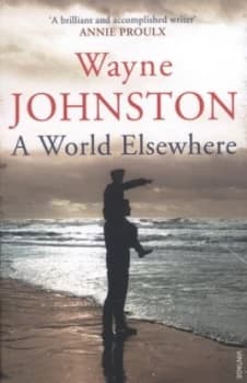 A World Elsewhere by Wayne Johnston Book