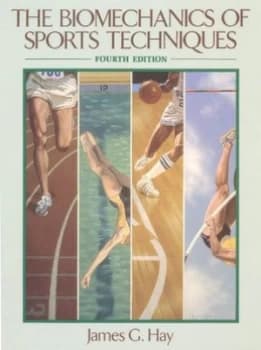 The Biomechanics of Sports Techniques by James G. Hay Hardback