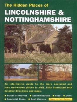 The Hidden Places of Lincolnshire and Nottinghamshire by David Gerrard Book