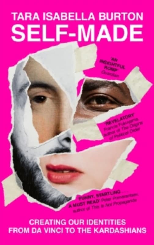 Self-Made : Creating Our Identities from Da Vinci to the Kardashians Paperback / softback