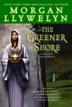 The Greener Shore by Morgan Llywelyn Book