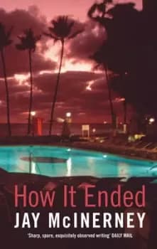 How it Ended by Jay McInerney