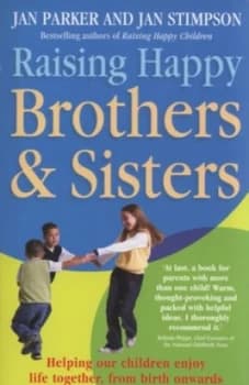 Raising Happy Brothers and Sisters by Jan Parker and Jan Stimpson Paperback