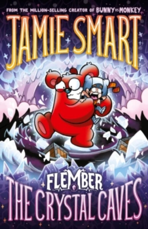 Flember 2: The Crystal Caves (from the multi-million-selling creative genius Jamie Smart) Paperback / softback