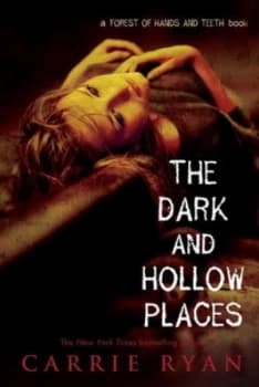 The Dark and Hollow Places by Carrie Ryan Book