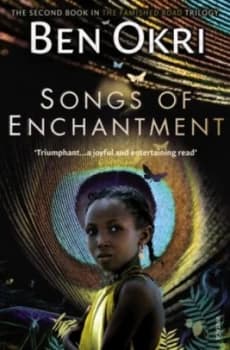 Songs of Enchantment by Ben Okri Book