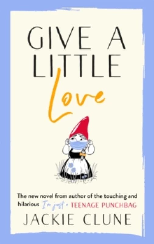 Give a Little Love : The feel good novel as featured on Graham Norton's Virgin Show Paperback / softback