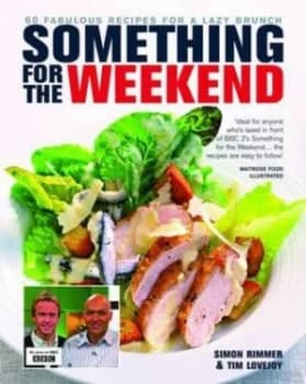 Something for the Weekend by Simon Rimmer and Tim Lovejoy and William Reavell and Simon Rimmer Book