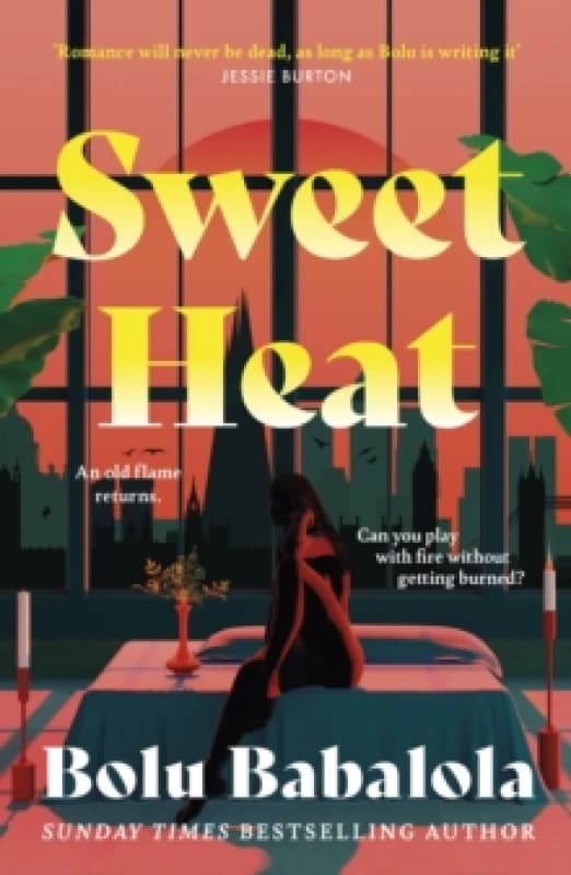 Sweet Heat : The heart-melting new romcom from the bestselling author of Honey & Spice Hardback