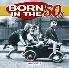 Born in the 50s by Jane Maple