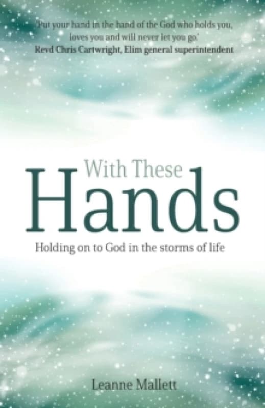 With These Hands : Holding On to God in the Storms of Life Paperback / softback