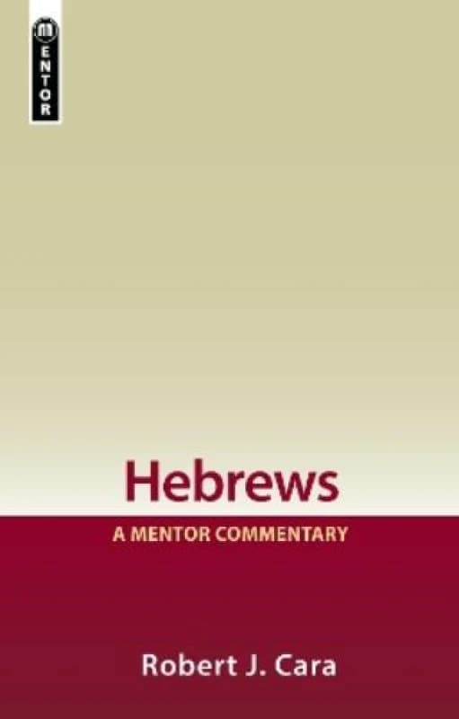 Hebrews: A Mentor Commentary Hardback