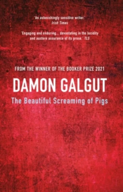 The Beautiful Screaming of Pigs : Author of the 2021 Booker Prize-winning novel THE PROMISE Paperback / softback