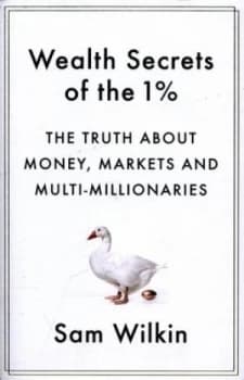 Wealth Secrets of the 1 percent by Sam Wilkin Paperback