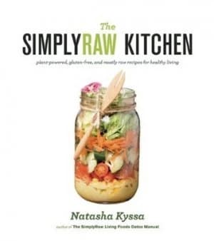 The Simply Raw Kitchen by Natasha Kyssa Paperback