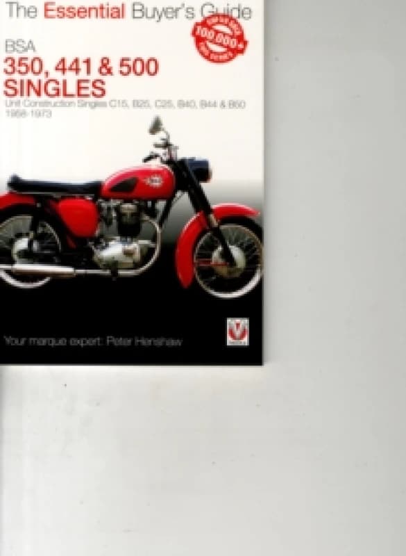 Bsa 350, 441 & 500 Singles : Unit Construction Singles C15, B25, C25, B40, B44 & B50 1958-1973 Paperback / softback