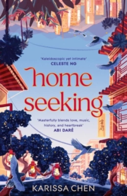 Homeseeking : An epic tale of one couple spanning decades as world events pull them together and apart Hardback
