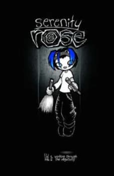 Serenity Rose Volume 1 Working through the Negativity by Aaron A. Paperback