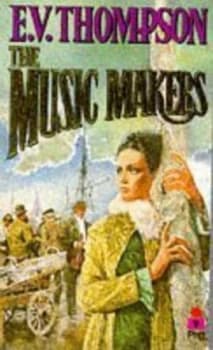 The Music Makers by E. V Thompson Paperback