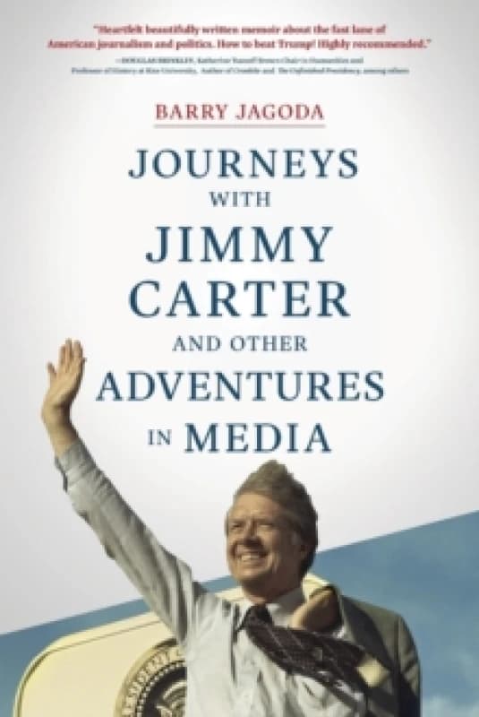 Journeys with Jimmy Carter and other Adventures in Media Paperback / softback
