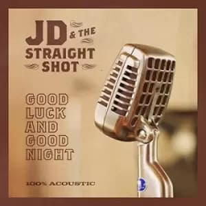 Good Luck and Good Night by JD & the Straight Shot Vinyl Album