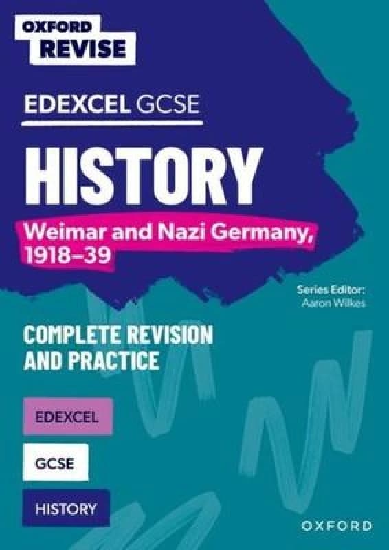 Oxford Revise: Edexcel GCSE History: Weimar and Nazi Germany, 1918-39 Complete Revision and Practice Paperback / softback