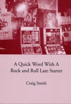 A Quick Word with a Rock and Roll Late Starter Paperback