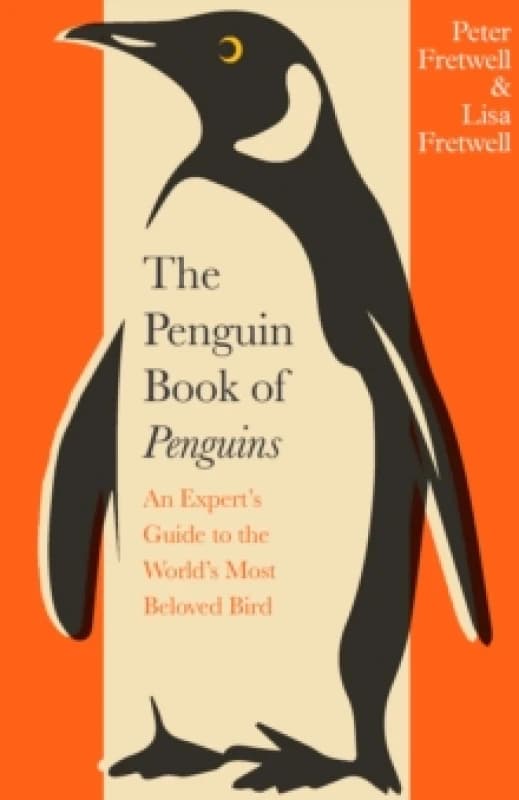 The Penguin Book of Penguins. Hardback. By Peter Fretwell Books