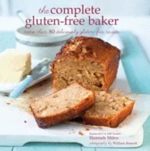 complete gluten free baker more than 100 deliciously gluten free recipes