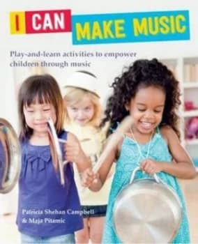 I Can Make Music by Patricia Shehan-Campbell Paperback
