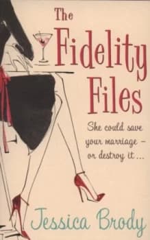 The Fidelity Files by Jessica Brody Book