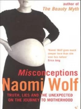 Misconceptions by Naomi Wolf Paperback