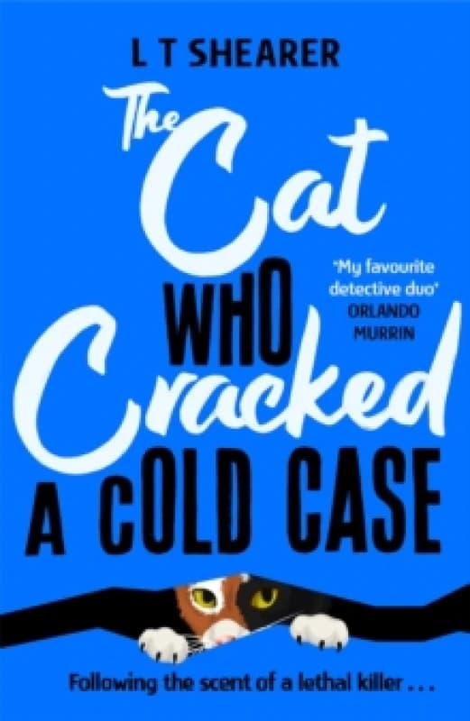 The Cat Who Cracked a Cold Case. Hardback. By L T Shearer Books