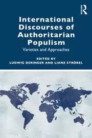 International Discourses of Authoritarian Populism Varieties and Approaches