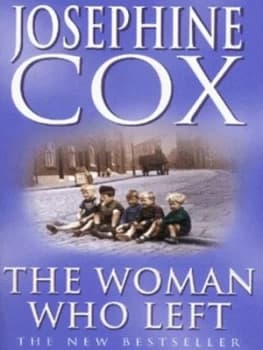 The Woman Who Left by Josephine Cox Paperback