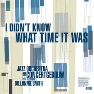 I Didnt Know What Time It Was by Jazz Orchestra of the Concertgebouw & Dr. Lonnie Smith CD Album
