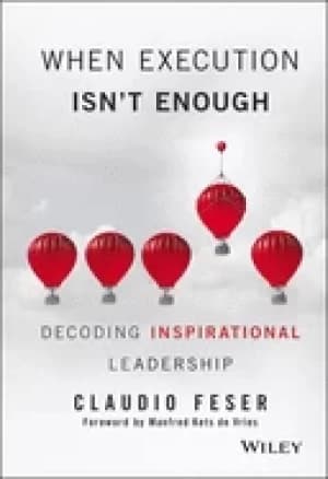 when execution isnt enough decoding inspirational leadership