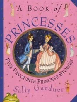 A Book of Princesses by Sally Gardner Paperback