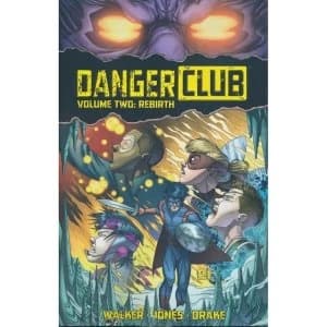 Danger Club Volume 2 Rebirth