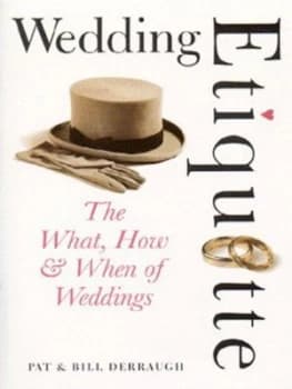 Wedding Etiquette by Patricia Derraugh and William Derraugh Paperback