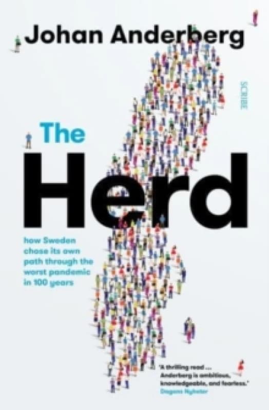 The Herd : how Sweden chose its own path through the worst pandemic in 100 years Paperback / softback