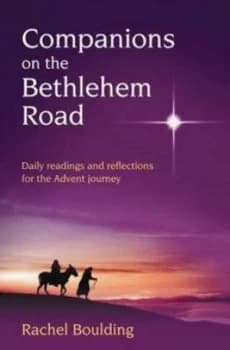 Companions on the Bethlehem Road by Rachel Boulding Paperback