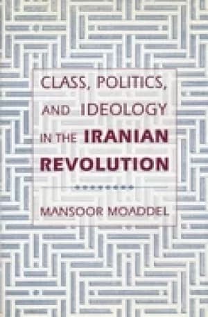 class politics and ideology in the iranian revolution