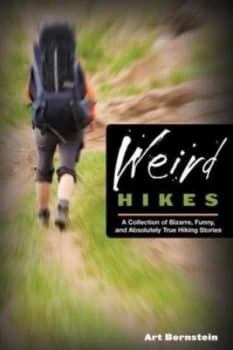Weird Hikes by Art Bernstein Paperback