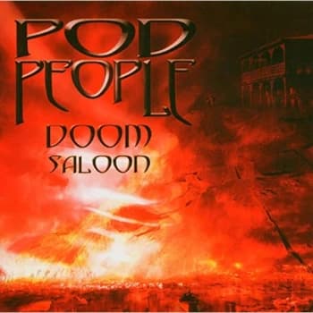 Pod People - Doom Saloon CD