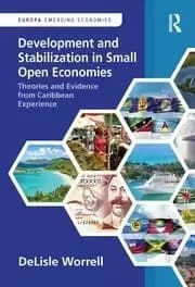 Development and Stabilization in Small Open Economies Theories and Evidence from Caribbean Experience