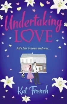 Undertaking Love by Kat French Paperback
