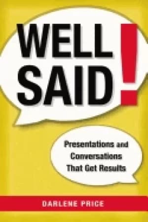well said presentations and conversations that get results
