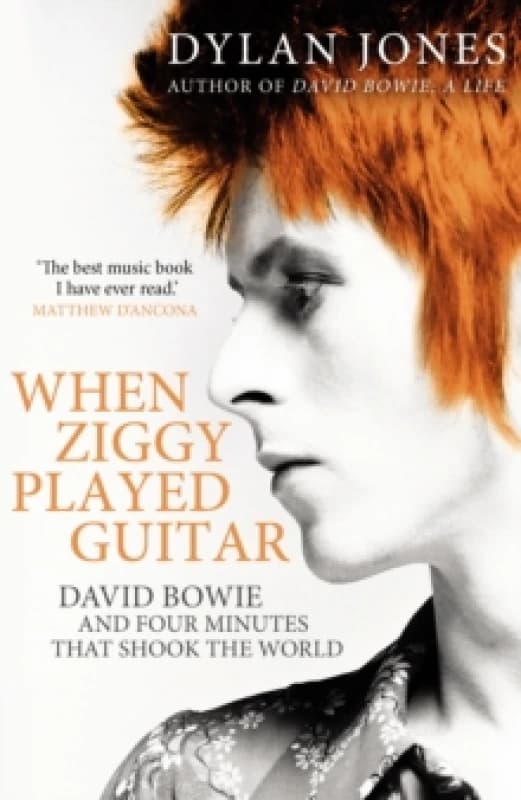 When Ziggy Played Guitar : David Bowie and Four Minutes that Shook the World Paperback / softback