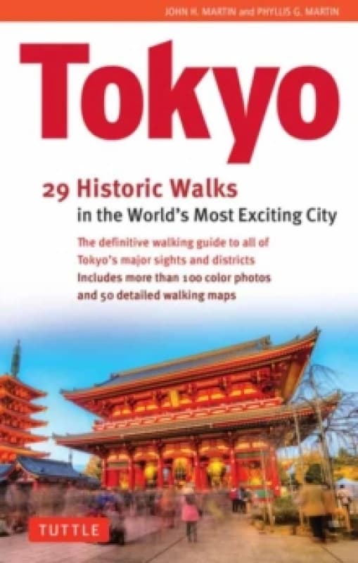 Tokyo, 29 Historic Walks in the World's Most Exciting City Hardback
